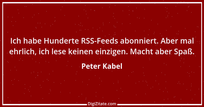 Zitat von Peter Kabel 1