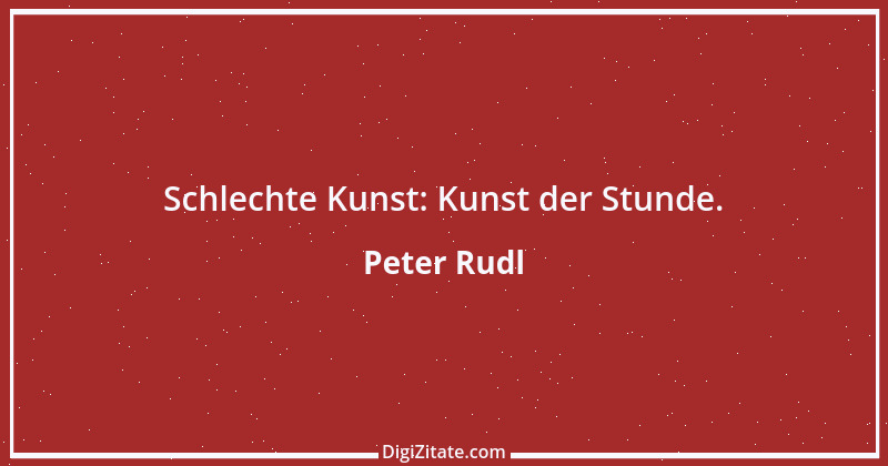 Zitat von Peter Rudl 436