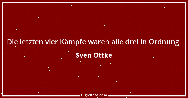 Zitat von Sven Ottke 1