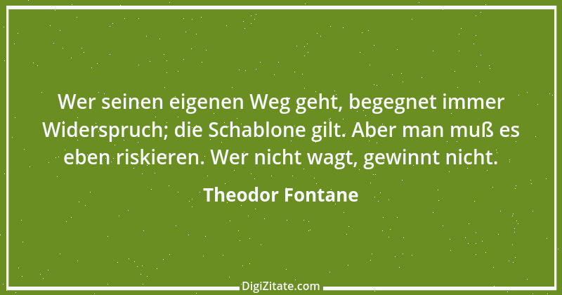 Zitat von Theodor Fontane 424