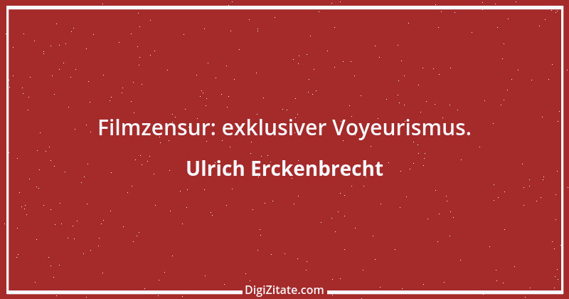 Zitat von Ulrich Erckenbrecht 665