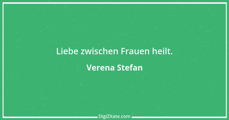 Zitat von Verena Stefan 2