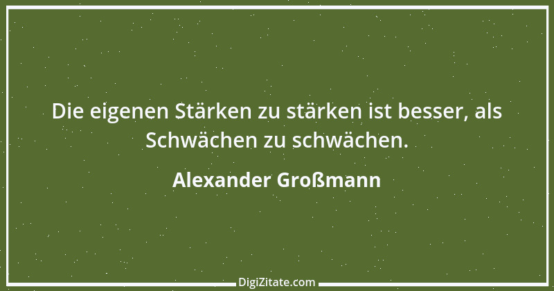 Zitat von Alexander Großmann 1