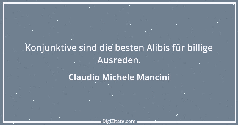 Zitat von Claudio Michele Mancini 12