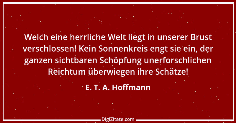 Zitat von E. T. A. Hoffmann 7