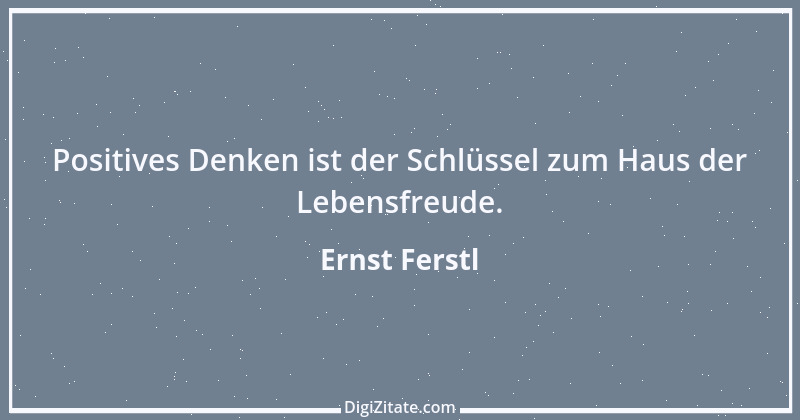 Zitat von Ernst Ferstl 604