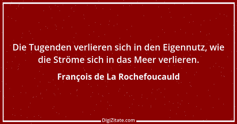 Zitat von François de La Rochefoucauld 76