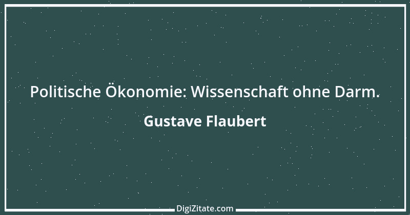 Zitat von Gustave Flaubert 6