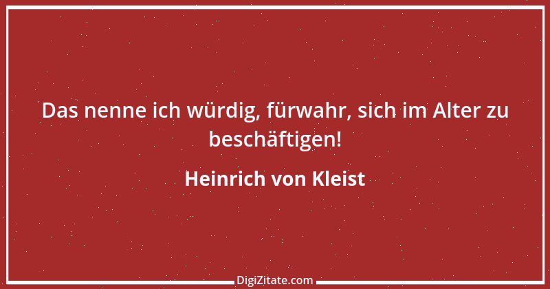 Zitat von Heinrich von Kleist 62