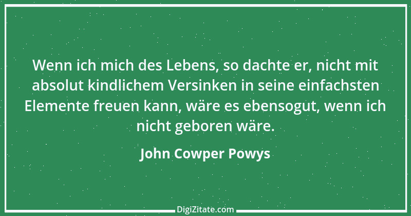 Zitat von John Cowper Powys 4