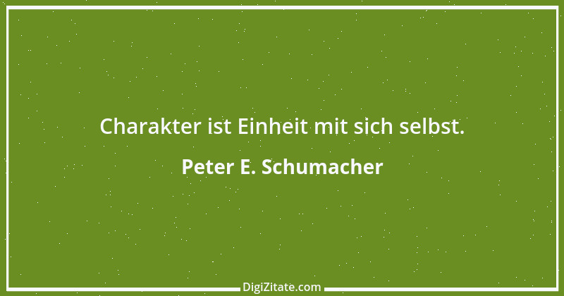 Zitat von Peter E. Schumacher 968