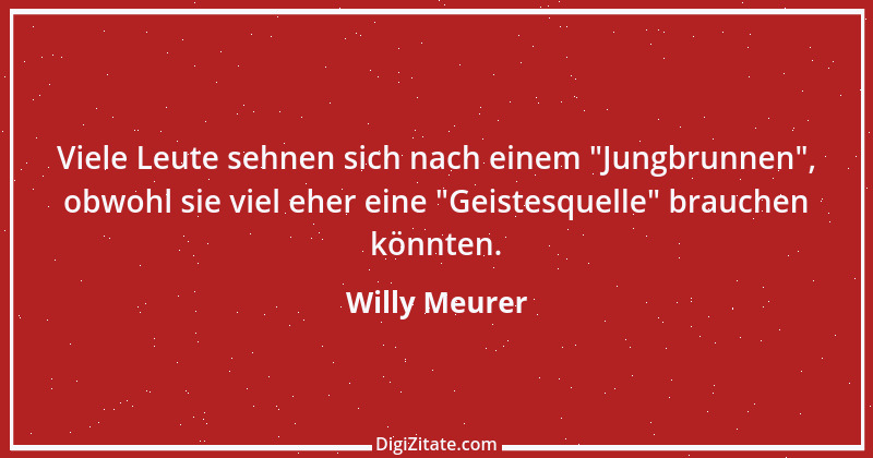 Zitat von Willy Meurer 1464