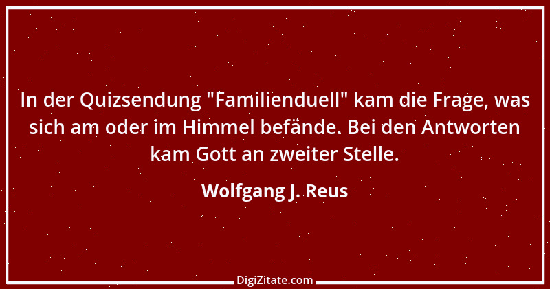 Zitat von Wolfgang J. Reus 3