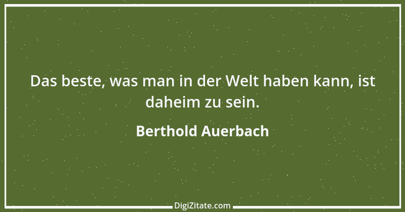 Zitat von Berthold Auerbach 9