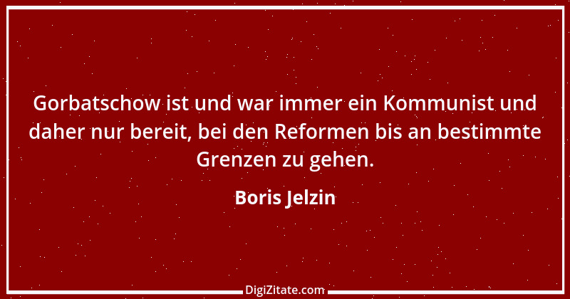 Zitat von Boris Jelzin 24