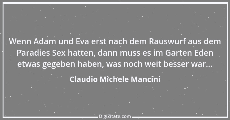 Zitat von Claudio Michele Mancini 13