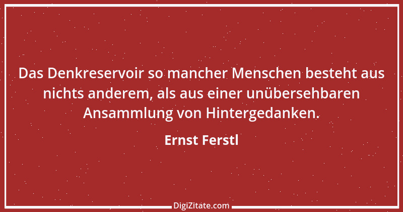 Zitat von Ernst Ferstl 605