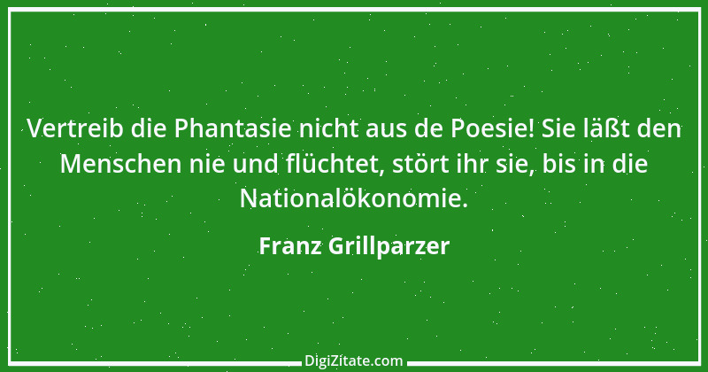 Zitat von Franz Grillparzer 10