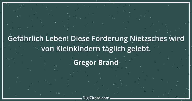 Zitat von Gregor Brand 54