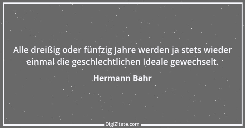 Zitat von Hermann Bahr 72