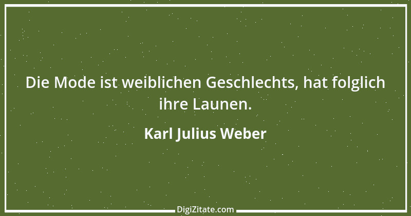 Zitat von Karl Julius Weber 132