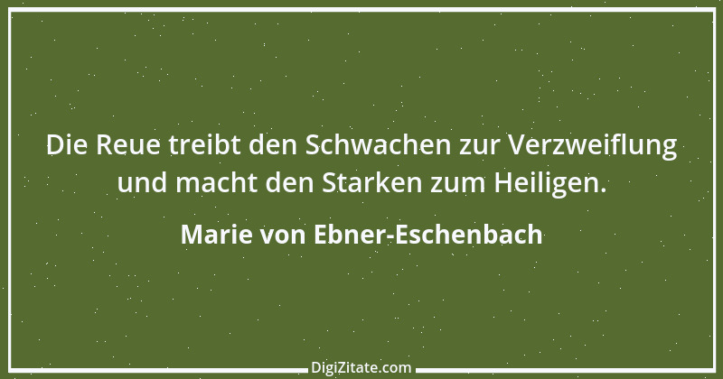 Zitat von Marie von Ebner-Eschenbach 132