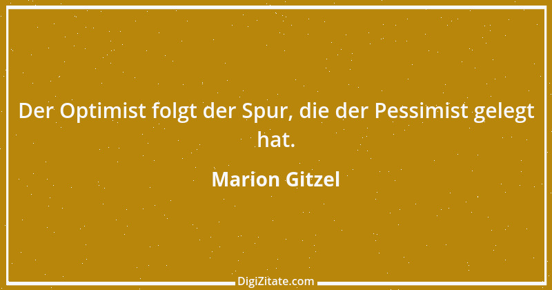 Zitat von Marion Gitzel 79