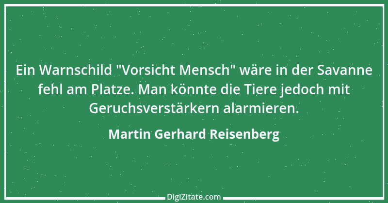 Zitat von Martin Gerhard Reisenberg 479