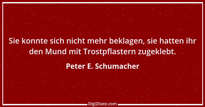 Zitat von Peter E. Schumacher 969