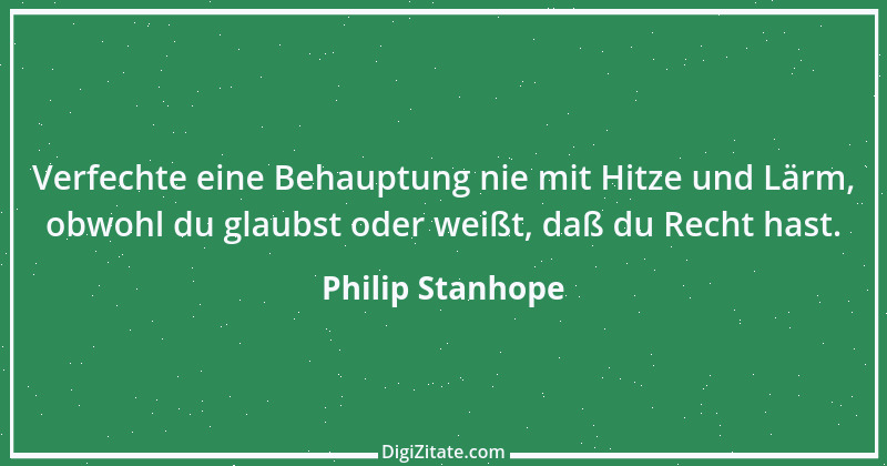 Zitat von Philip Stanhope 65