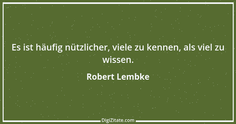 Zitat von Robert Lembke 10