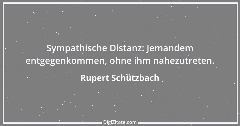 Zitat von Rupert Schützbach 67