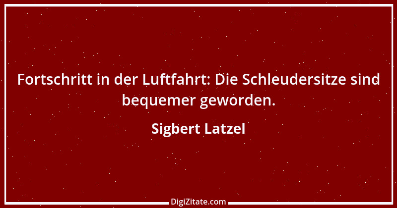 Zitat von Sigbert Latzel 73