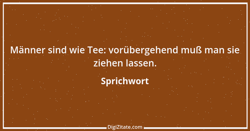 Zitat von Sprichwort 6156