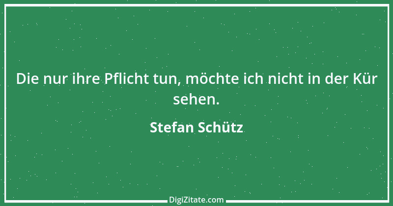 Zitat von Stefan Schütz 194