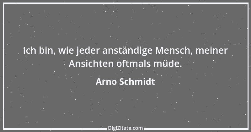 Zitat von Arno Schmidt 11