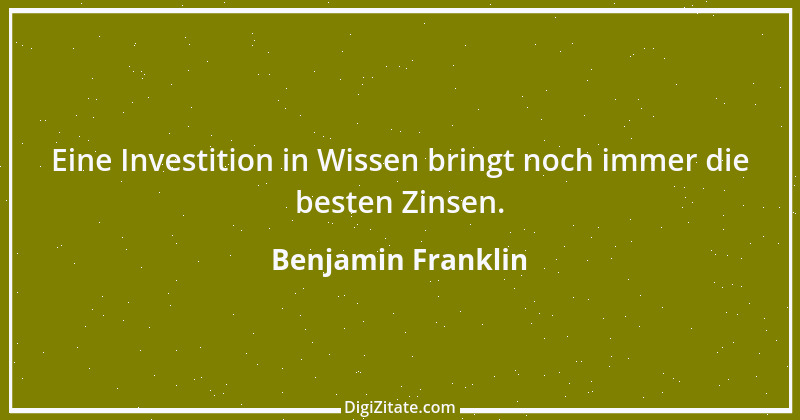 Zitat von Benjamin Franklin 21