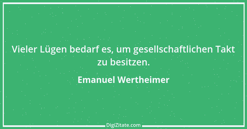 Zitat von Emanuel Wertheimer 240