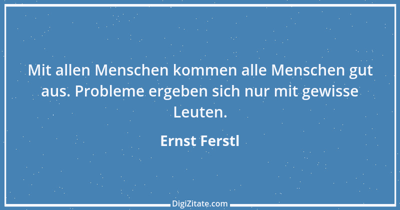 Zitat von Ernst Ferstl 606