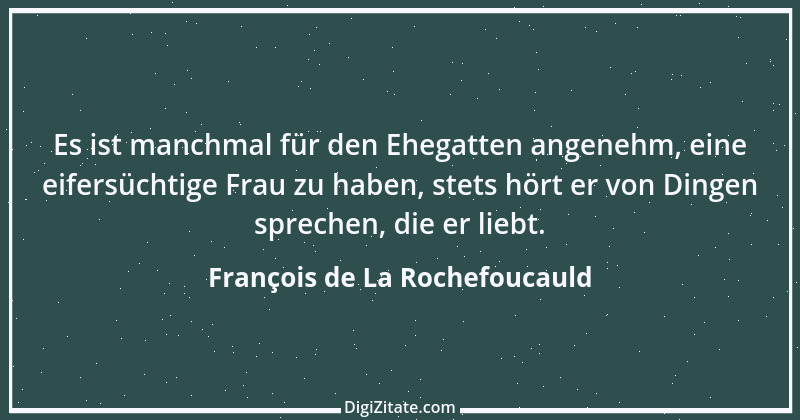 Zitat von François de La Rochefoucauld 78