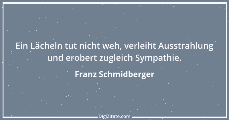 Zitat von Franz Schmidberger 122