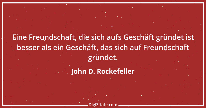 Zitat von John D. Rockefeller 2