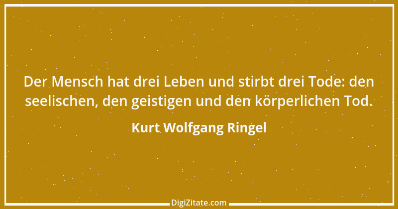 Zitat von Kurt Wolfgang Ringel 46