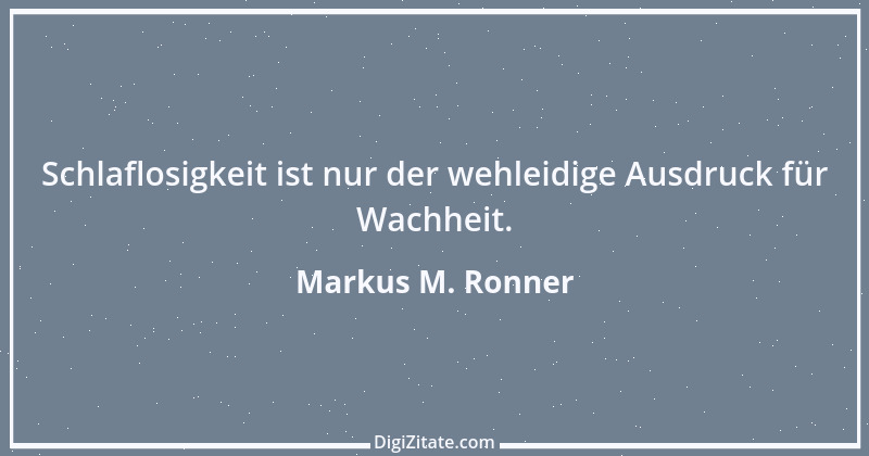 Zitat von Markus M. Ronner 81