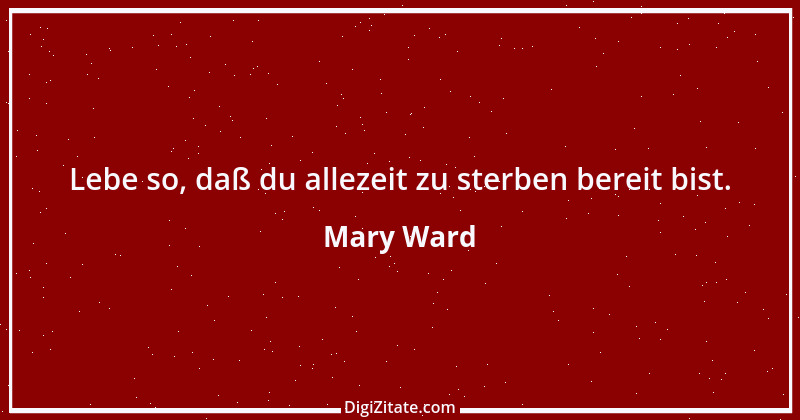 Zitat von Mary Ward 6