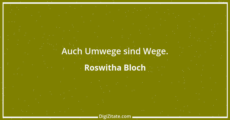 Zitat von Roswitha Bloch 76