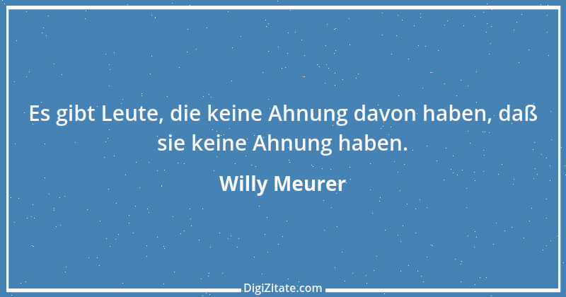 Zitat von Willy Meurer 1466