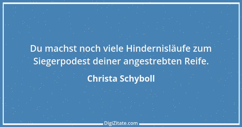 Zitat von Christa Schyboll 20