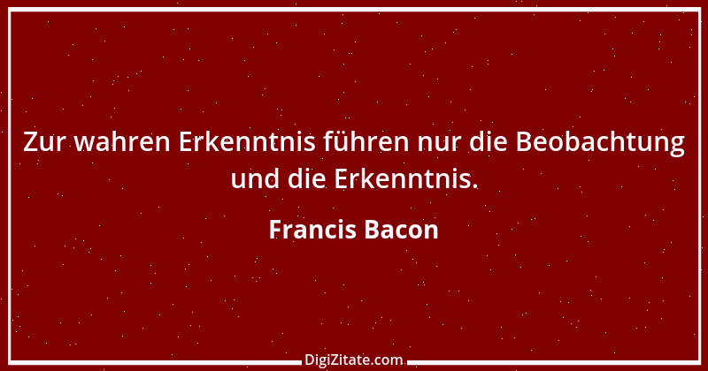 Zitat von Francis Bacon 24