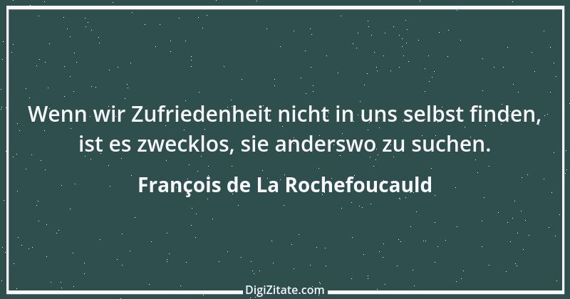 Zitat von François de La Rochefoucauld 683